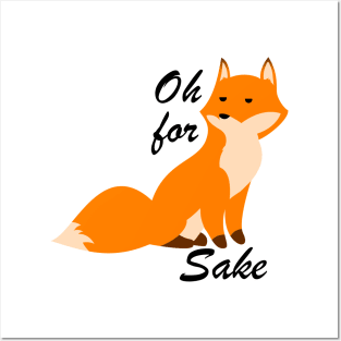 Oh For Fox Sake Posters and Art